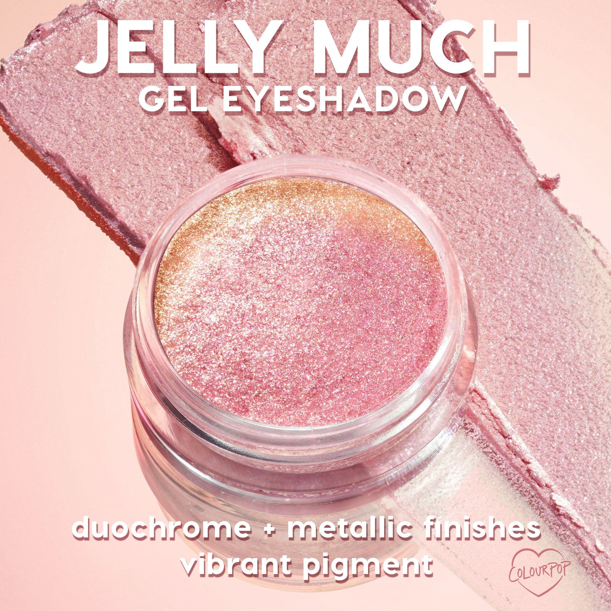 ColourPop Jelly Much Shadow Hallucinogenius swirled in a clear jar, catching light to reveal a pink-to-gold duochrome metallic sheen, with vibrant pigment swatches on a soft pink backdrop, showcasing its jelly gel eyeshadow texture.
